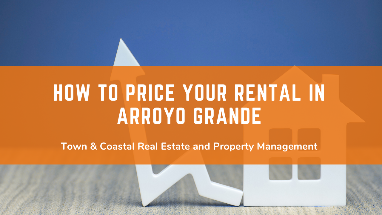 How to Price Your Rental in Arroyo Grande